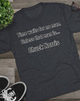 Time Waits for No One Except Chuck Norris Shirt | Funny Quote Tee | Retro Humor Shirt | Dad Joke Gift | Triblend buttery soft shirt