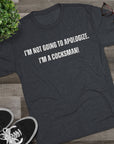 I'm Not Going to Apologize I'm a Cocksman T-Shirt | Movie Quote Triblend Tee | Funny Movie Gift