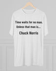 Time Waits for No One Except Chuck Norris Shirt | Funny Quote Tee | Retro Humor Shirt | Dad Joke Gift | Triblend buttery soft shirt