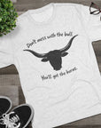 Don't Mess With The Bull Shirt, You'll Get The Horns Tee, Breakfast Club Quote, Funny Cowboy Shirt, Longhorn Tee, 80s Movie Gift