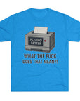 PC Load Letter printer graphic Tee | "What the fuck does that mean?!"