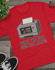 PC Load Letter printer graphic Tee | "What the fuck does that mean?!"