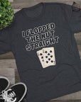 Rounders Line Movie Quote Unisex Tee, Poker Lovers Gift, Tri - Blend Crew Shirt, Nut Straight Flop, Poker Player Apparel, Gambling Fan Top - Selden & Kingsley