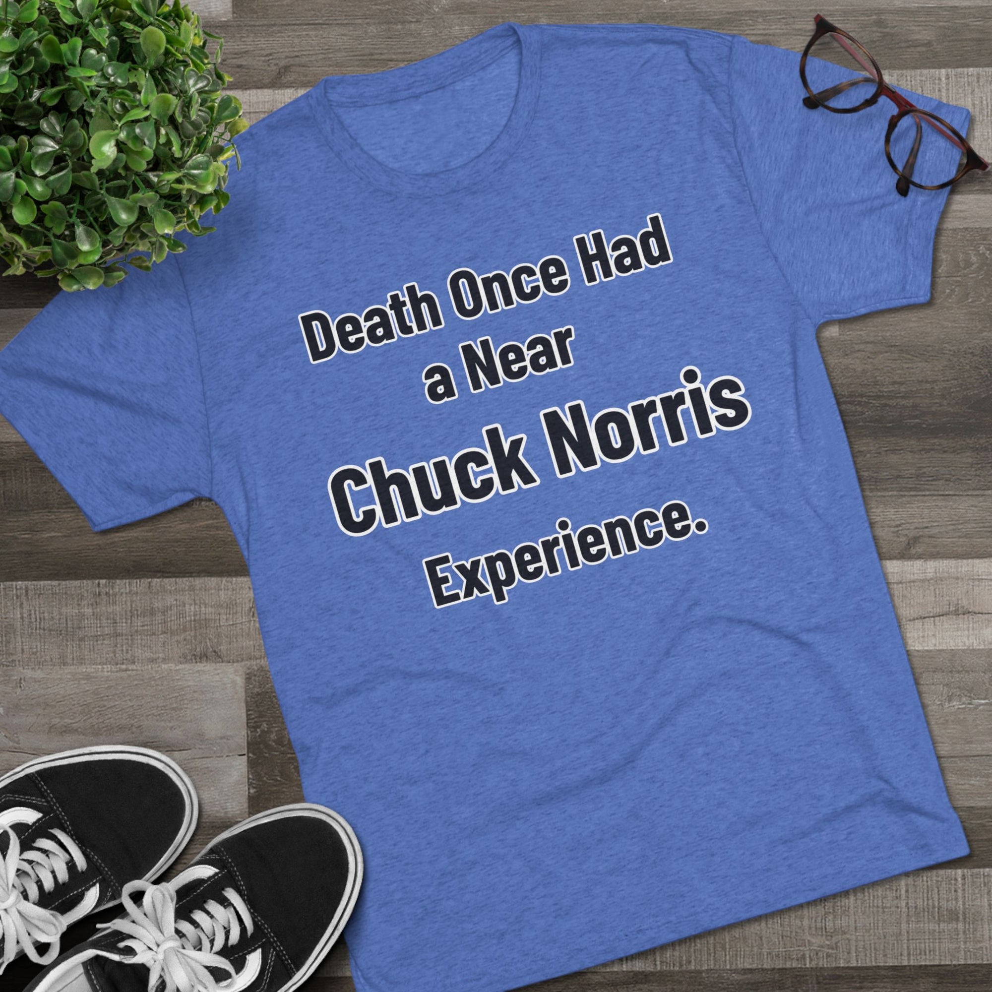 Chuck Norris Shirt Funny | Death Had a Near Experience Tee | Retro Humor Shirt | Funny Quote T-Shirt | Joke Gift | triblend soft shirt