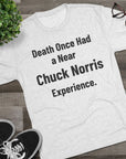 Chuck Norris Shirt Funny | Death Had a Near Experience Tee | Retro Humor Shirt | Funny Quote T-Shirt | Joke Gift | triblend soft shirt