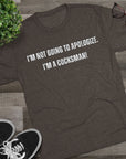 I'm Not Going to Apologize I'm a Cocksman T-Shirt | Movie Quote Triblend Tee | Funny Movie Gift