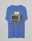PC Load Letter printer graphic Tee | "What the fuck does that mean?!"