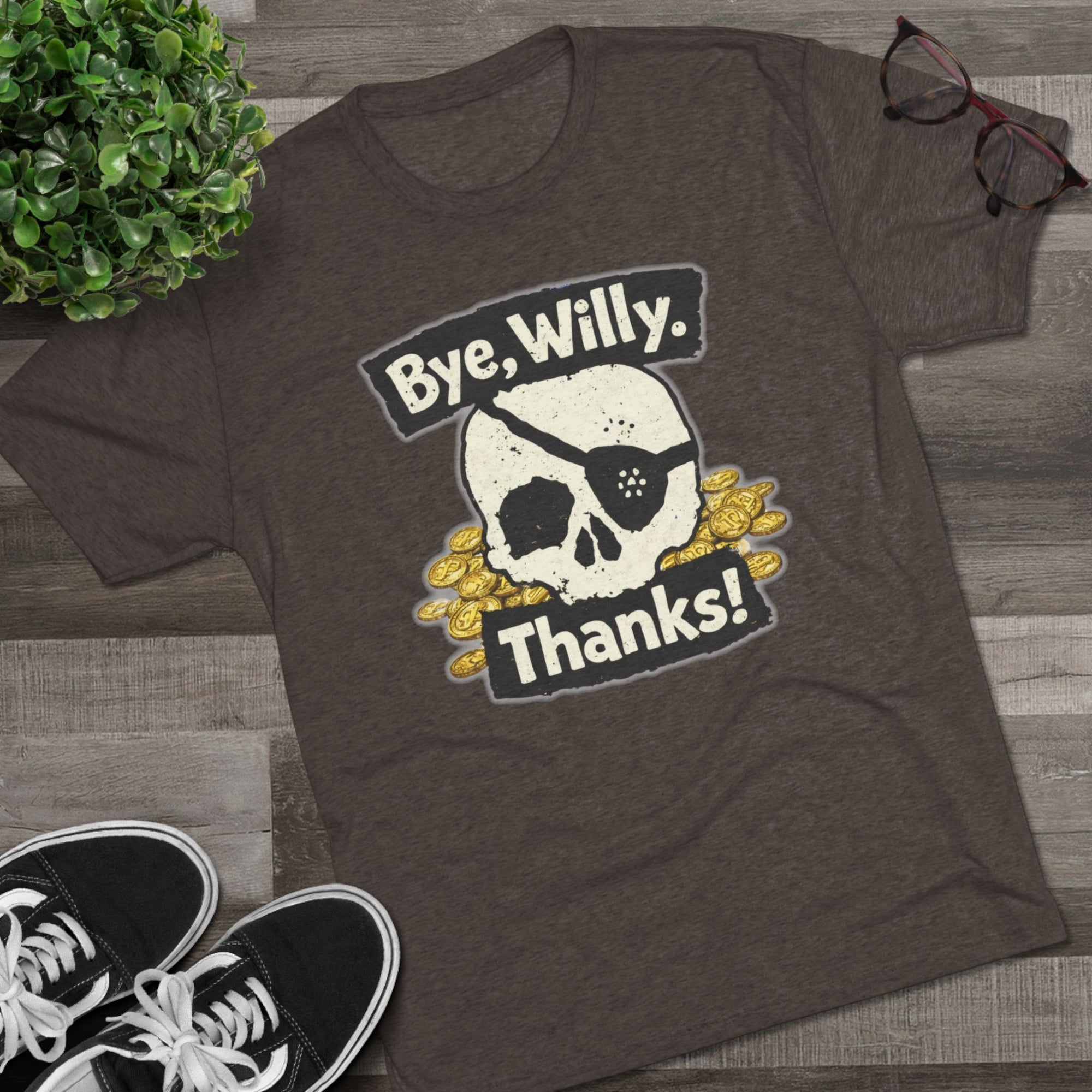 Bye Willy Thanks Shirt, Goonies Fan Tee, Pirate Skull Gold Coins, 80s Movie Gift, Funny Nostalgia Shirt, Goonies Never Say Die