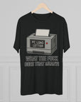 PC Load Letter printer graphic Tee | "What the fuck does that mean?!"