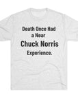Chuck Norris Shirt Funny | Death Had a Near Experience Tee | Retro Humor Shirt | Funny Quote T-Shirt | Joke Gift | triblend soft shirt