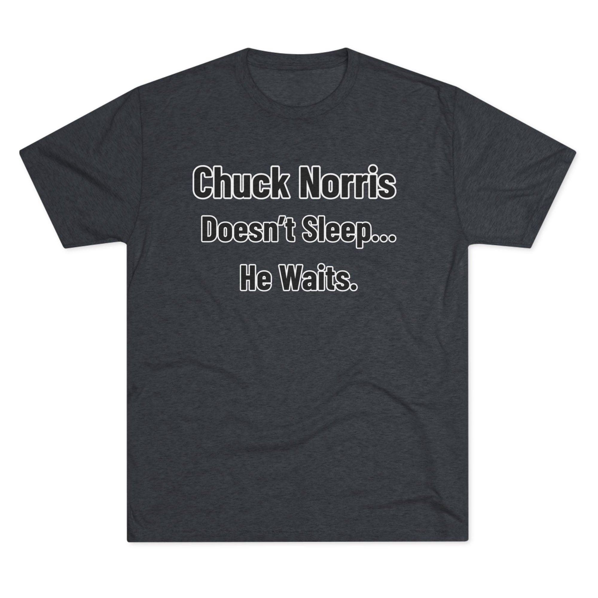 Chuck Norris Doesn't Sleep He Waits Shirt | Funny Chuck Norris Tee | Retro Humor Shirt | Dad Joke T-Shirt | Classic Funny Gift