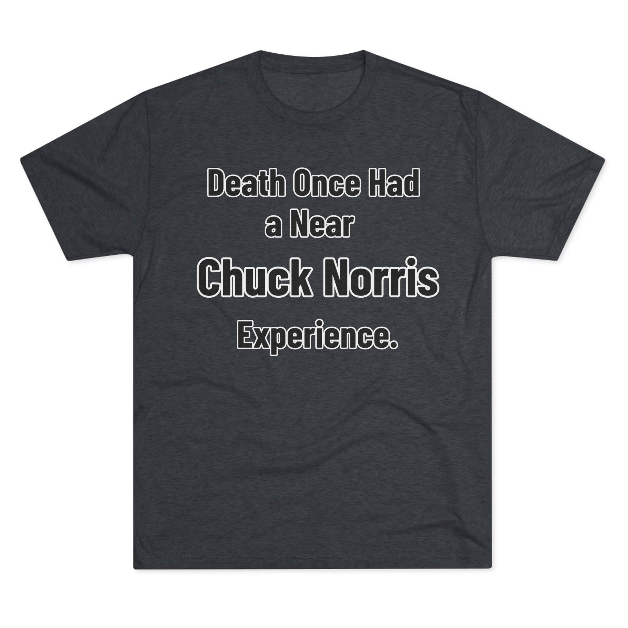 Chuck Norris Shirt Funny | Death Had a Near Experience Tee | Retro Humor Shirt | Funny Quote T-Shirt | Joke Gift | triblend soft shirt