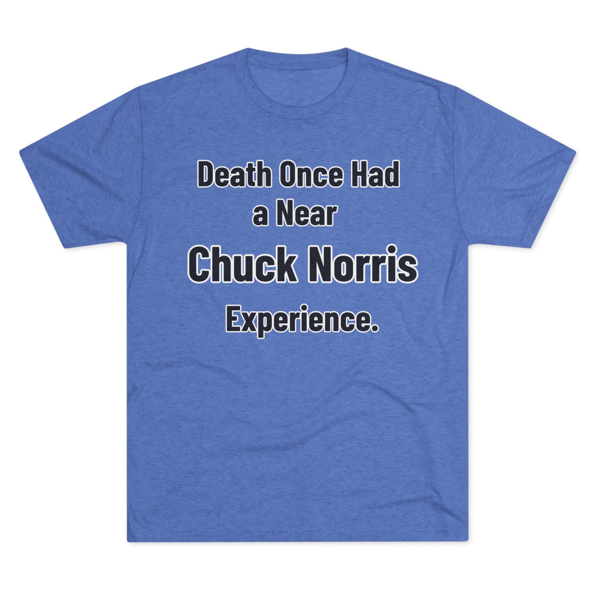 Chuck Norris Shirt Funny | Death Had a Near Experience Tee | Retro Humor Shirt | Funny Quote T-Shirt | Joke Gift | triblend soft shirt