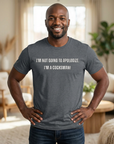 I'm Not Going to Apologize I'm a Cocksman T-Shirt | Movie Quote Triblend Tee | Funny Movie Gift