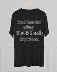 Chuck Norris Shirt Funny | Death Had a Near Experience Tee | Retro Humor Shirt | Funny Quote T-Shirt | Joke Gift | triblend soft shirt