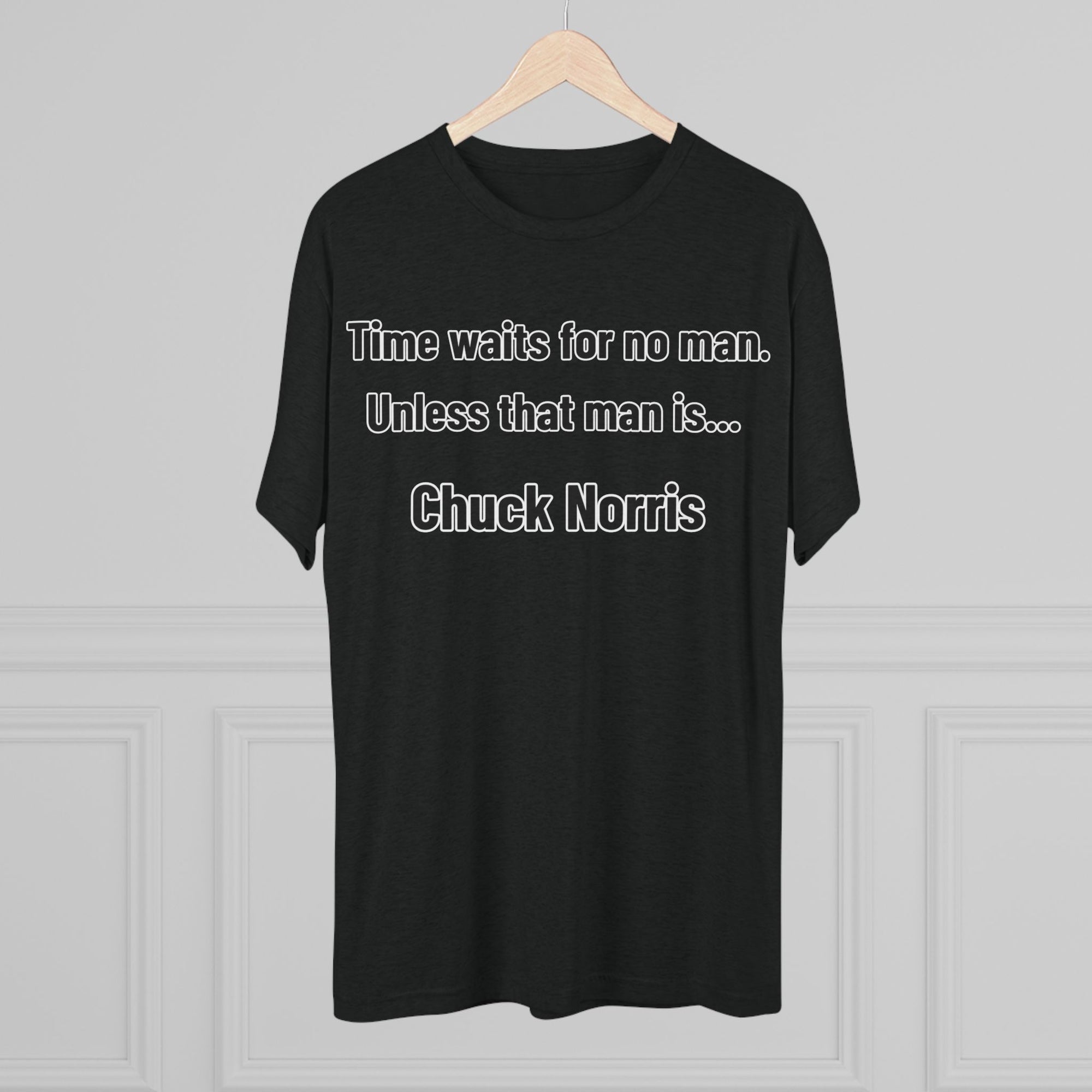 Time Waits for No One Except Chuck Norris Shirt | Funny Quote Tee | Retro Humor Shirt | Dad Joke Gift | Triblend buttery soft shirt