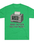 PC Load Letter printer graphic Tee | "What the fuck does that mean?!"