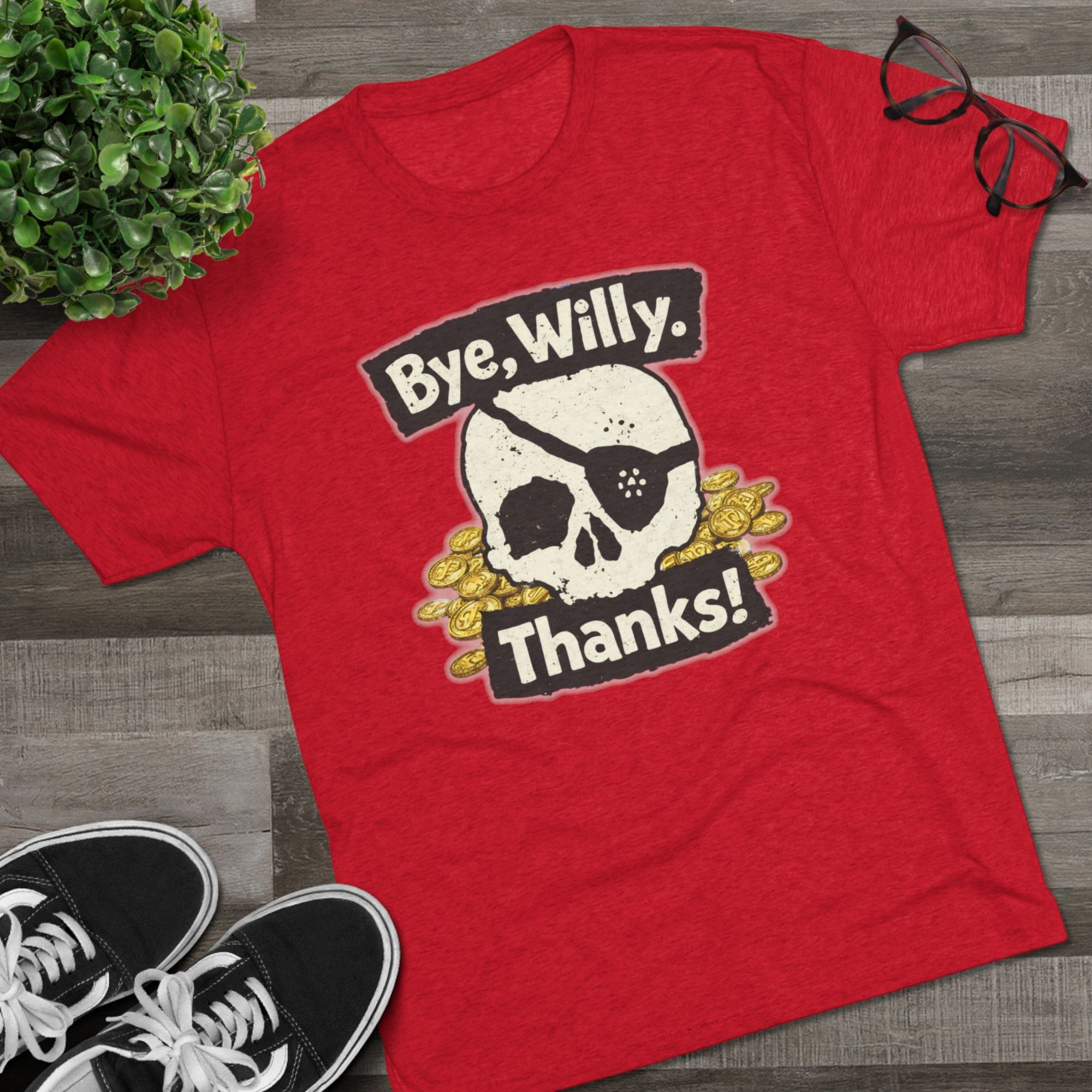 Bye Willy Thanks Shirt, Goonies Fan Tee, Pirate Skull Gold Coins, 80s Movie Gift, Funny Nostalgia Shirt, Goonies Never Say Die