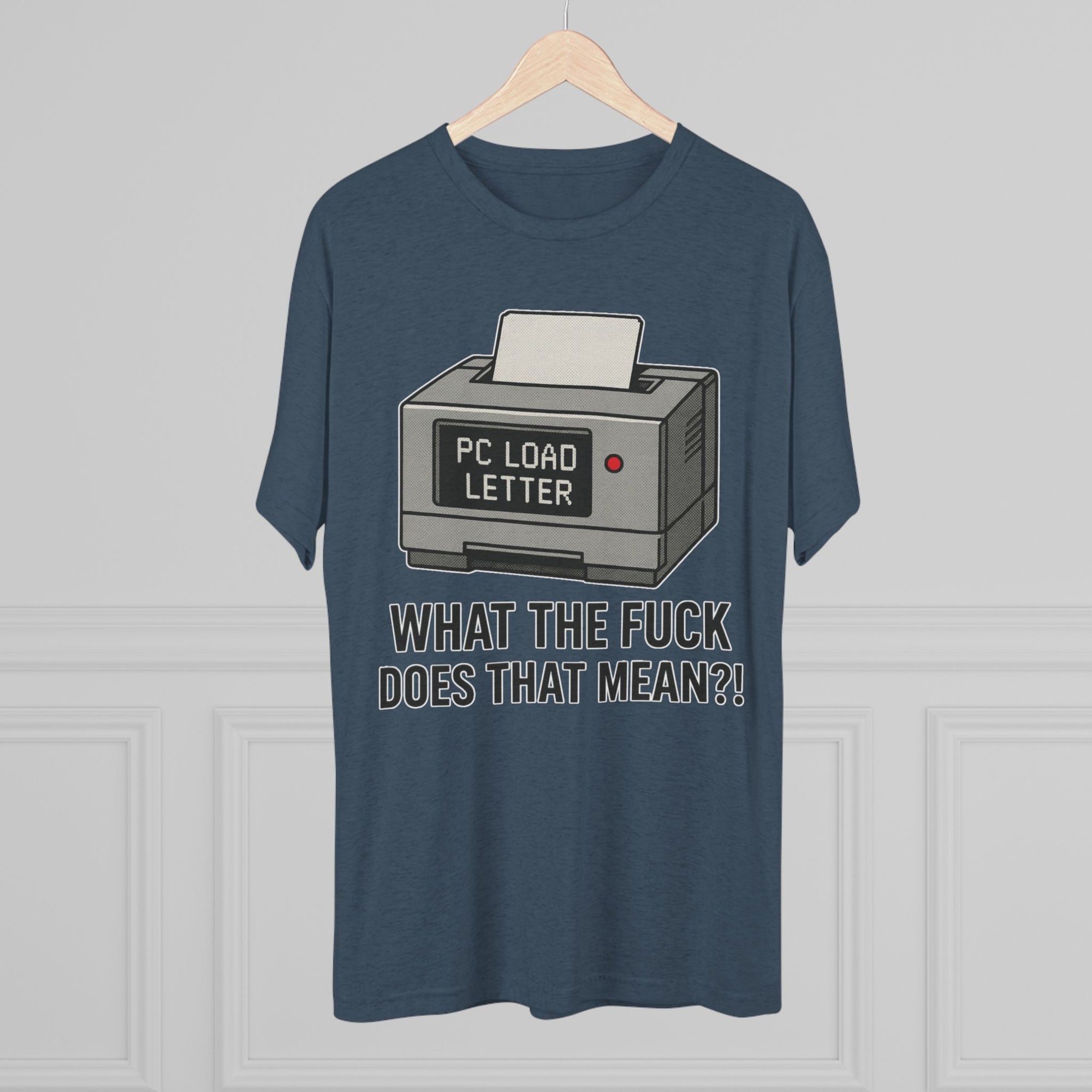 PC Load Letter printer graphic Tee | "What the fuck does that mean?!"