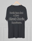 Chuck Norris Shirt Funny | Death Had a Near Experience Tee | Retro Humor Shirt | Funny Quote T-Shirt | Joke Gift | triblend soft shirt