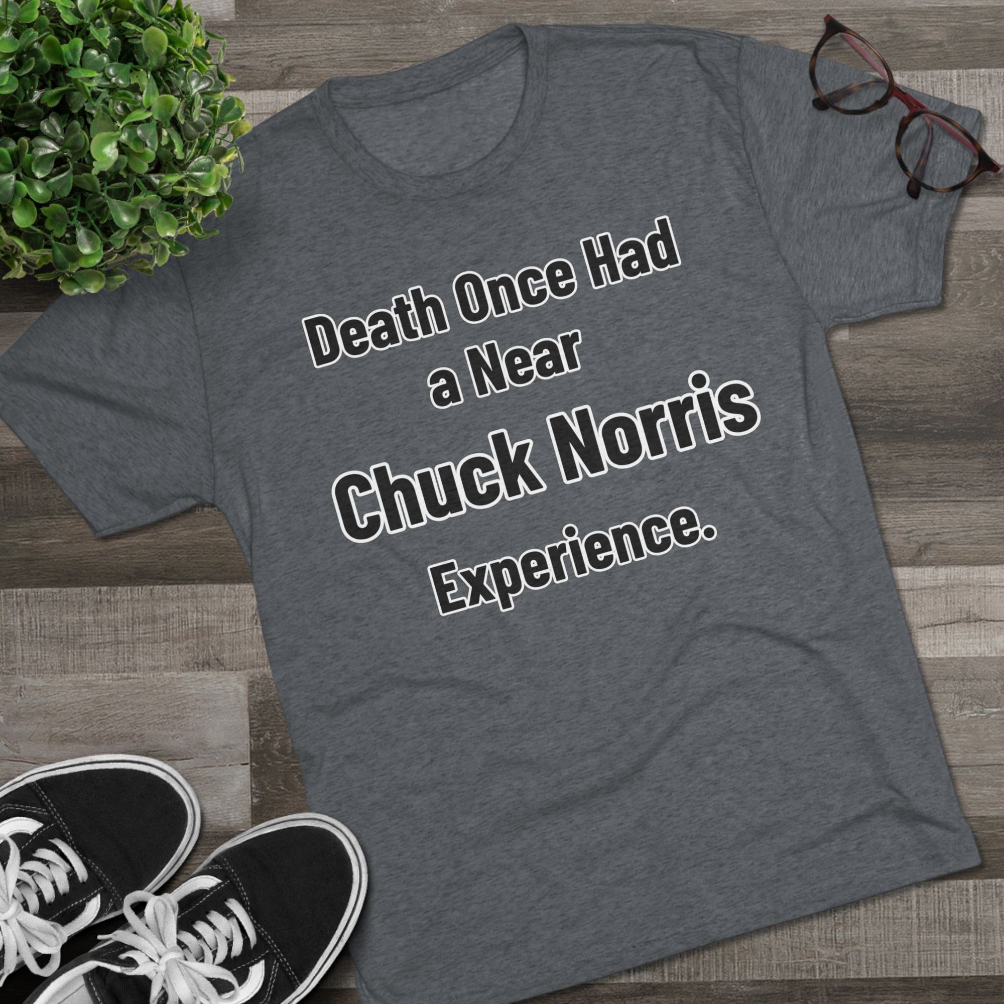 Chuck Norris Shirt Funny | Death Had a Near Experience Tee | Retro Humor Shirt | Funny Quote T-Shirt | Joke Gift | triblend soft shirt