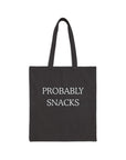 Probably Snacks Tote Bag | Canvas Grocery Market Bag