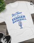 It's Time for Dodger Baseball Shirt, Vintage Dodgers Fan Tee, Baseball Broadcaster Tribute Shirt, LA Baseball Fan Gift