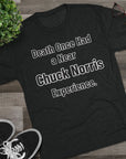Chuck Norris Shirt Funny | Death Had a Near Experience Tee | Retro Humor Shirt | Funny Quote T-Shirt | Joke Gift | triblend soft shirt