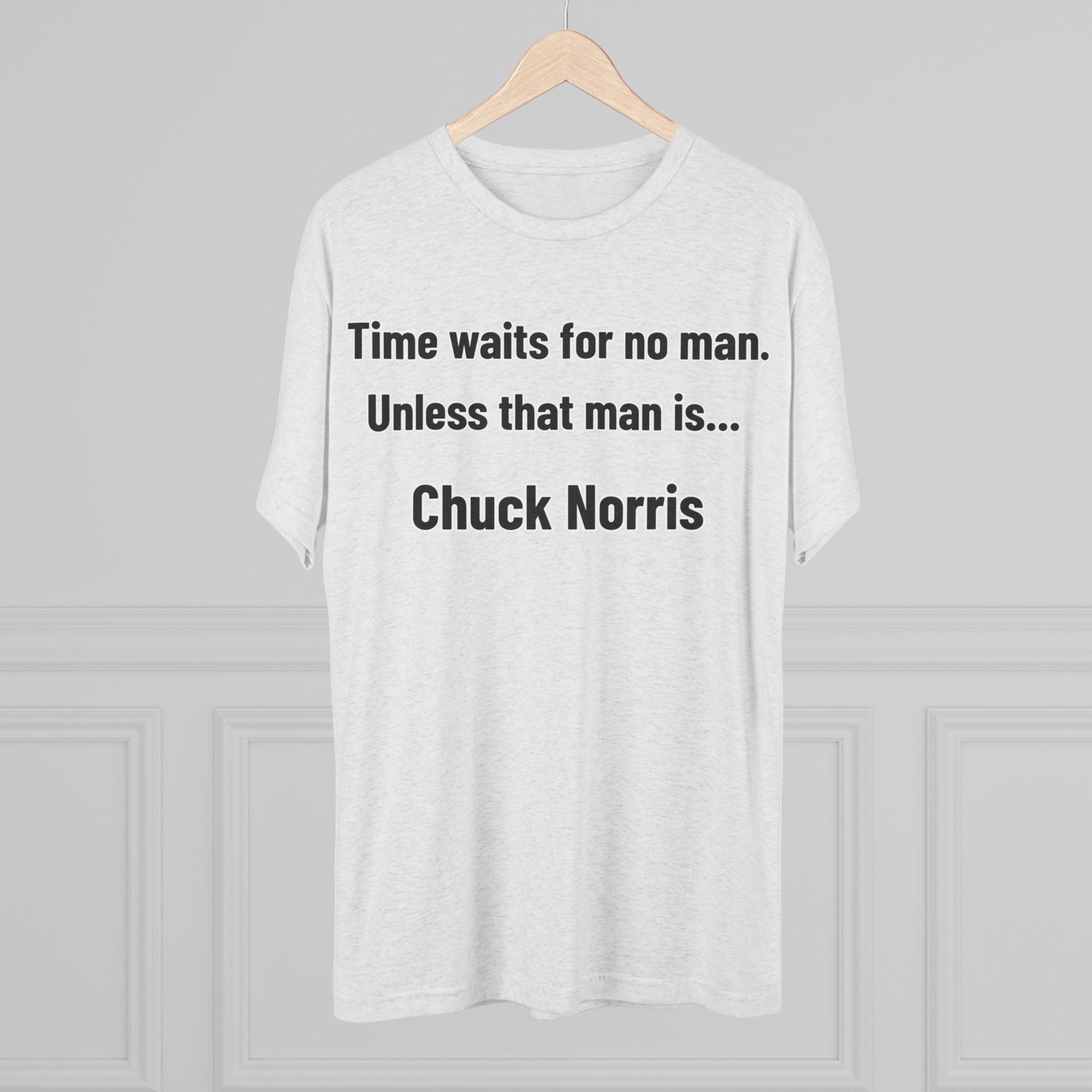 Time Waits for No One Except Chuck Norris Shirt | Funny Quote Tee | Retro Humor Shirt | Dad Joke Gift | Triblend buttery soft shirt