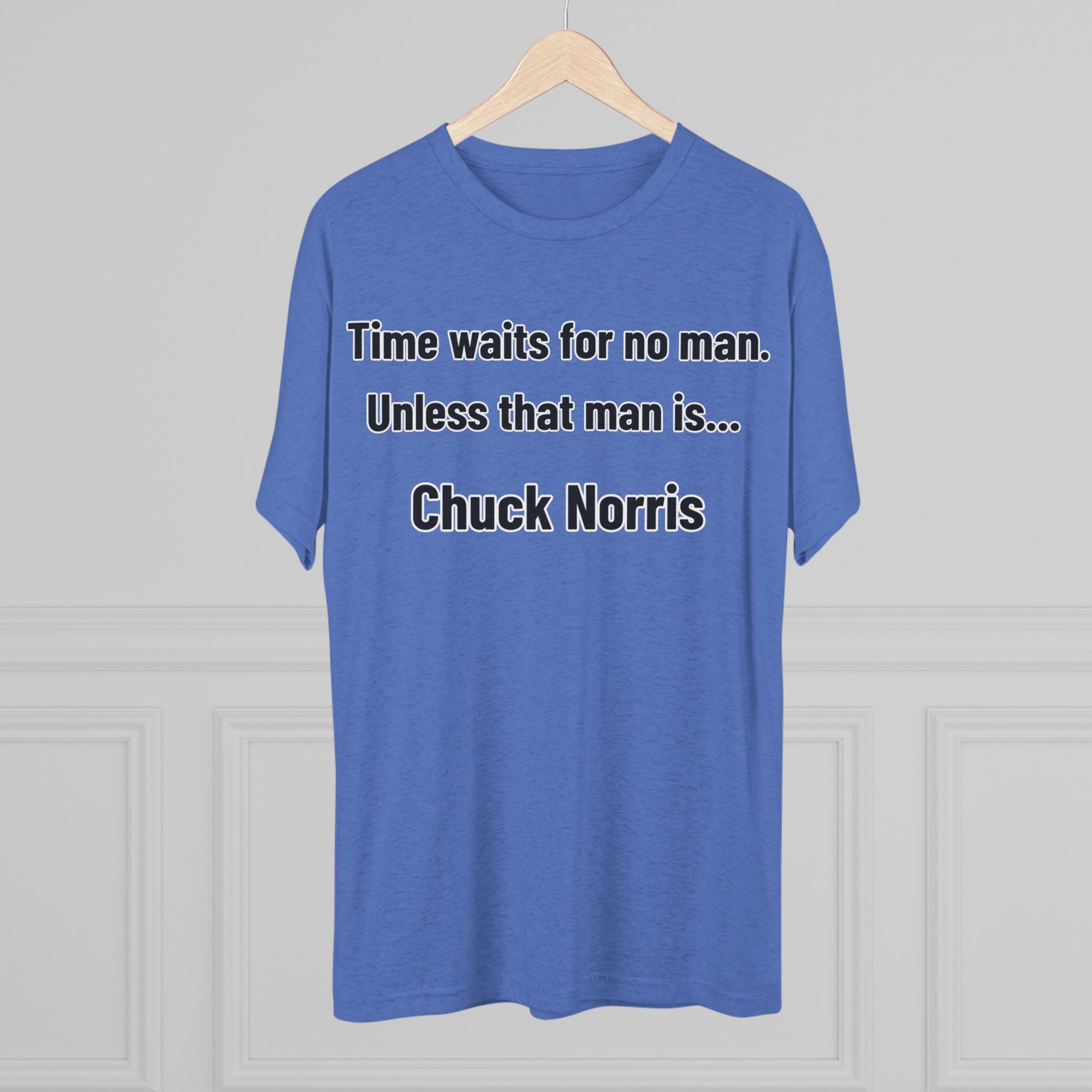 Time Waits for No One Except Chuck Norris Shirt | Funny Quote Tee | Retro Humor Shirt | Dad Joke Gift | Triblend buttery soft shirt