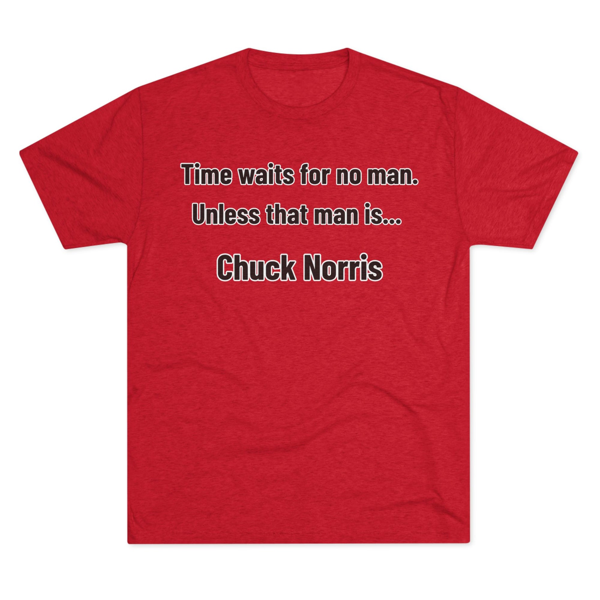 Time Waits for No One Except Chuck Norris Shirt | Funny Quote Tee | Retro Humor Shirt | Dad Joke Gift | Triblend buttery soft shirt