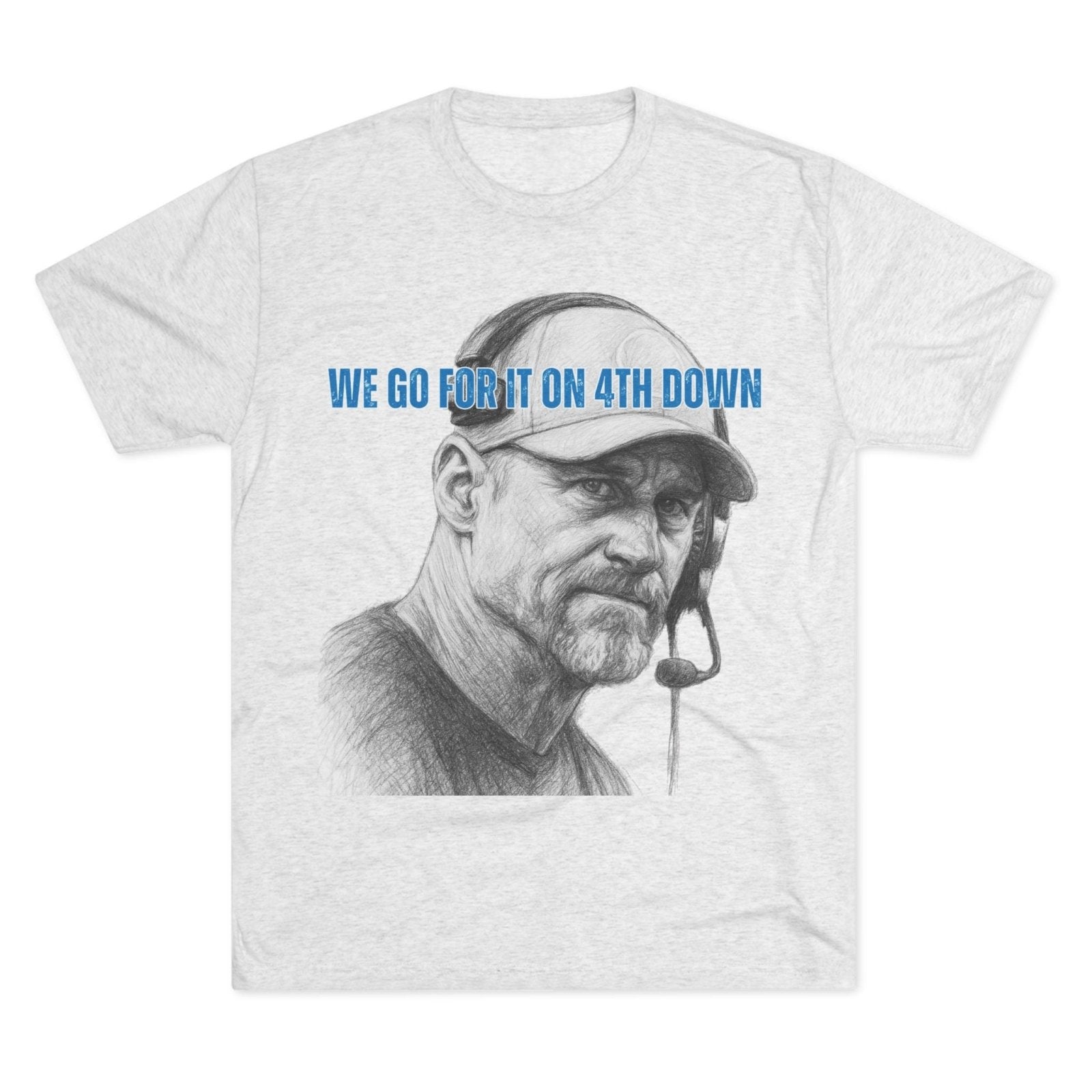 Copy of Detroit Lions Dan Campbell Unisex Tee Shirt, Football Fan Gift, Tri - Blend Crew Neck Top, 4th Down Play, Fearless Coach, NFL Apparel - Selden & Kingsley