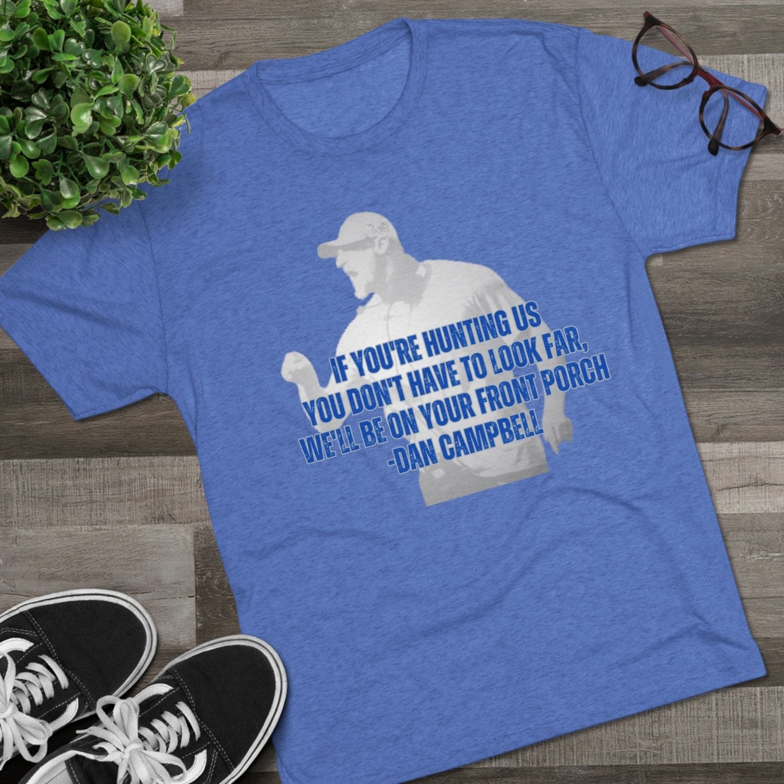 Dan Campbell Quotes &quot;Hunting&quot; T-Shirt - Selden &amp; Kingsley