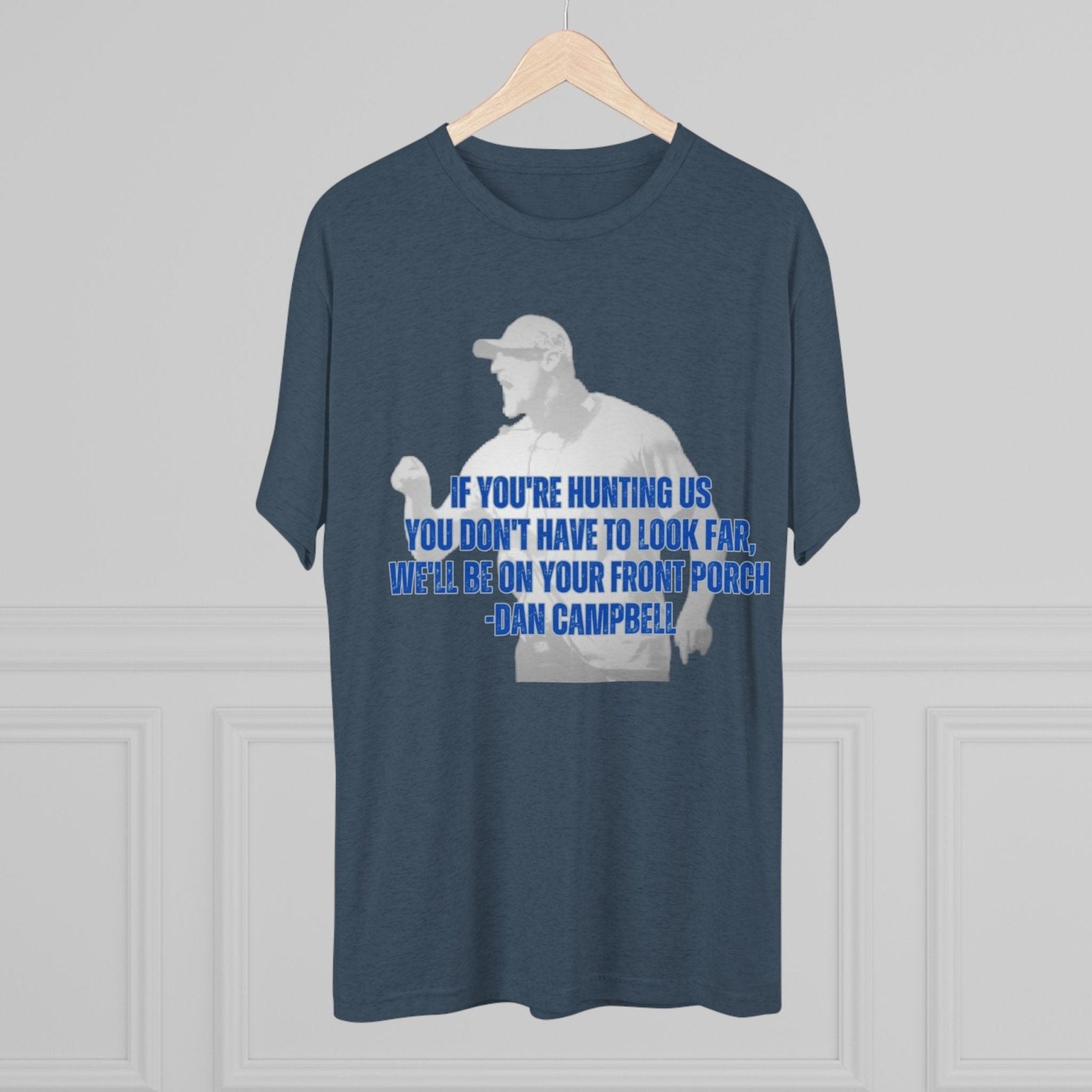Dan Campbell Quotes &quot;Hunting&quot; T-Shirt - Selden &amp; Kingsley