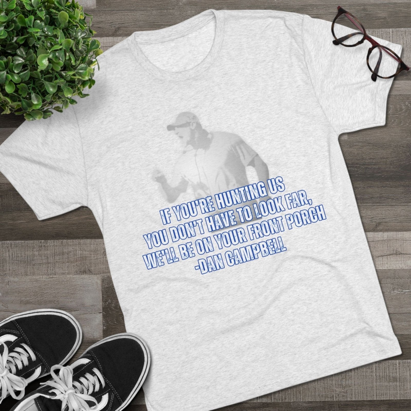 Dan Campbell Quotes &quot;Hunting&quot; T-Shirt - Selden &amp; Kingsley