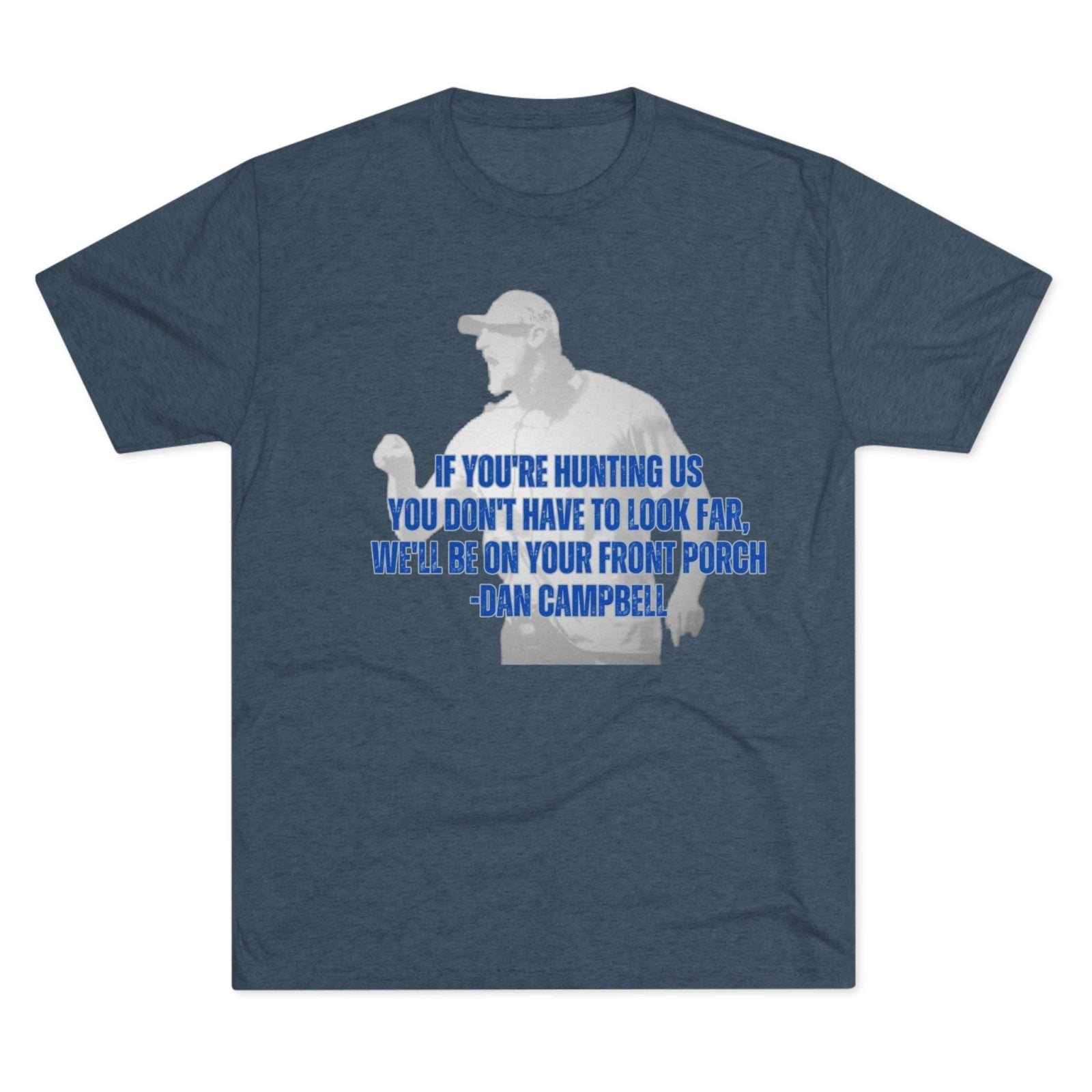 Dan Campbell Quotes "Hunting" T-Shirt - Selden & Kingsley