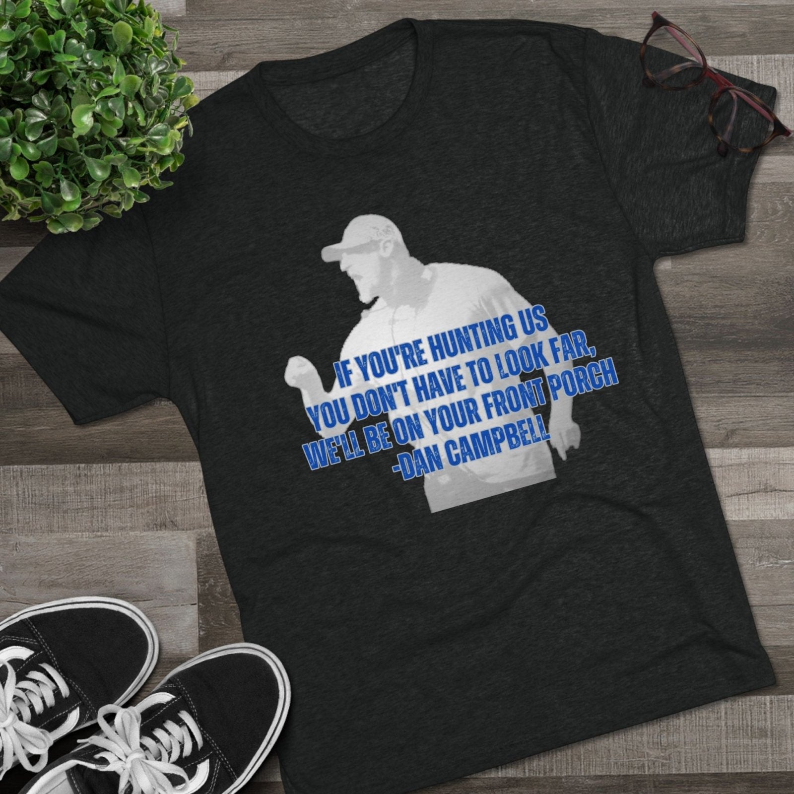Dan Campbell Quotes &quot;Hunting&quot; T-Shirt - Selden &amp; Kingsley