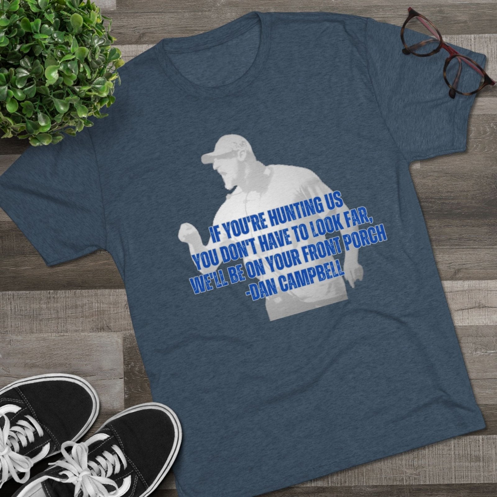 Dan Campbell Quotes &quot;Hunting&quot; T-Shirt - Selden &amp; Kingsley