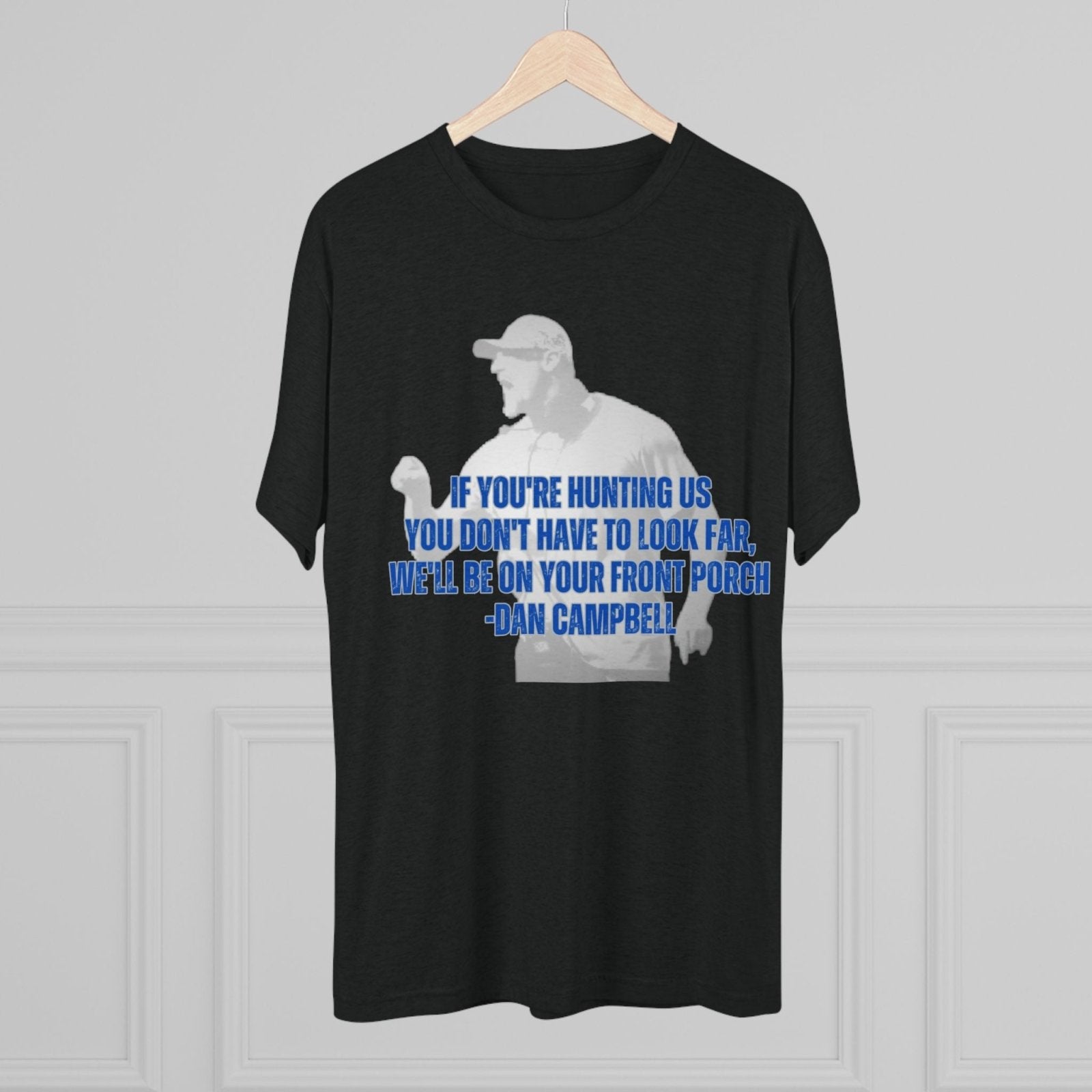 Dan Campbell Quotes &quot;Hunting&quot; T-Shirt - Selden &amp; Kingsley