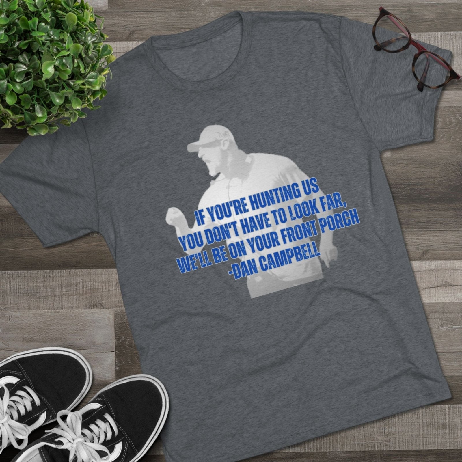 Dan Campbell Quotes &quot;Hunting&quot; T-Shirt - Selden &amp; Kingsley