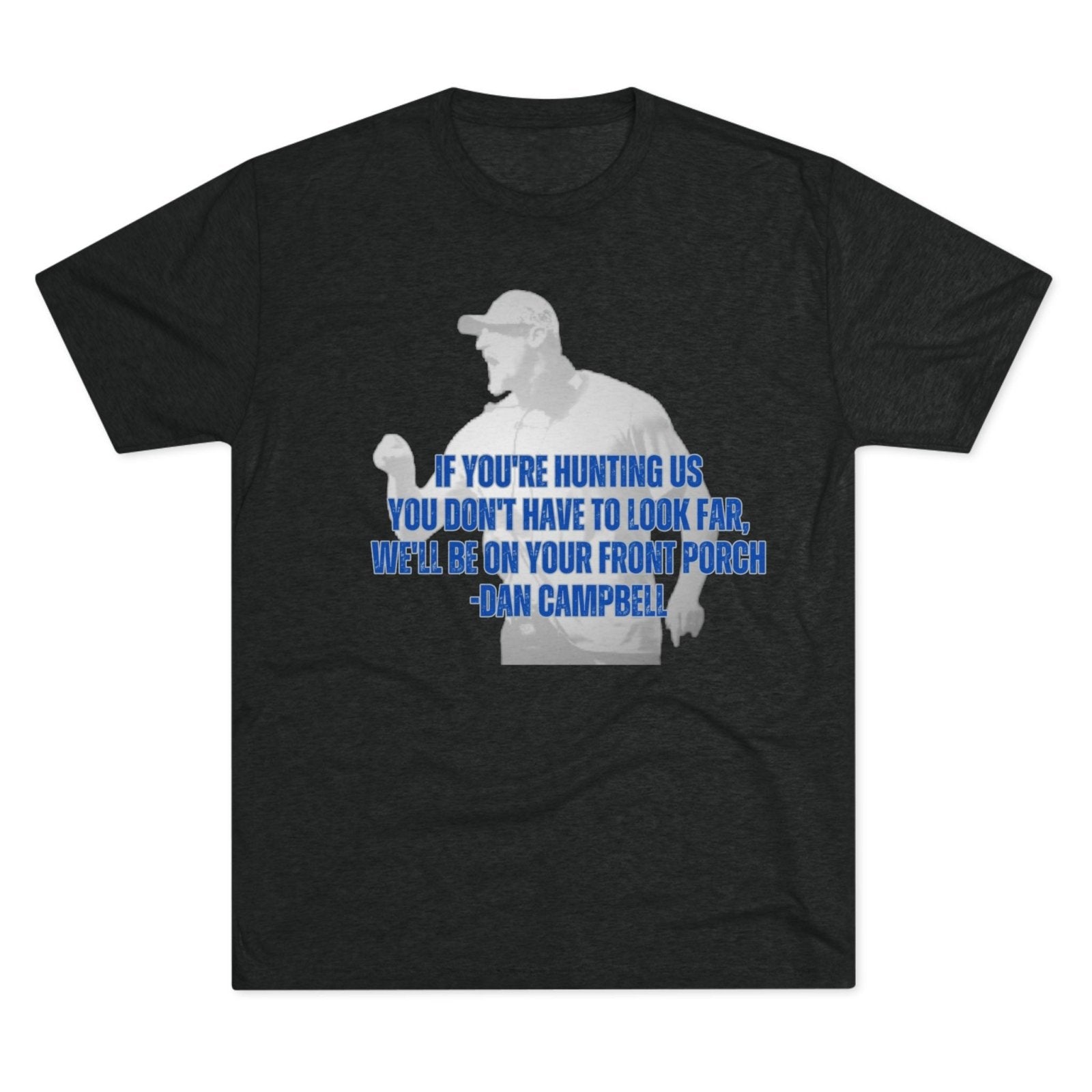 Dan Campbell Quotes "Hunting" T-Shirt - Selden & Kingsley