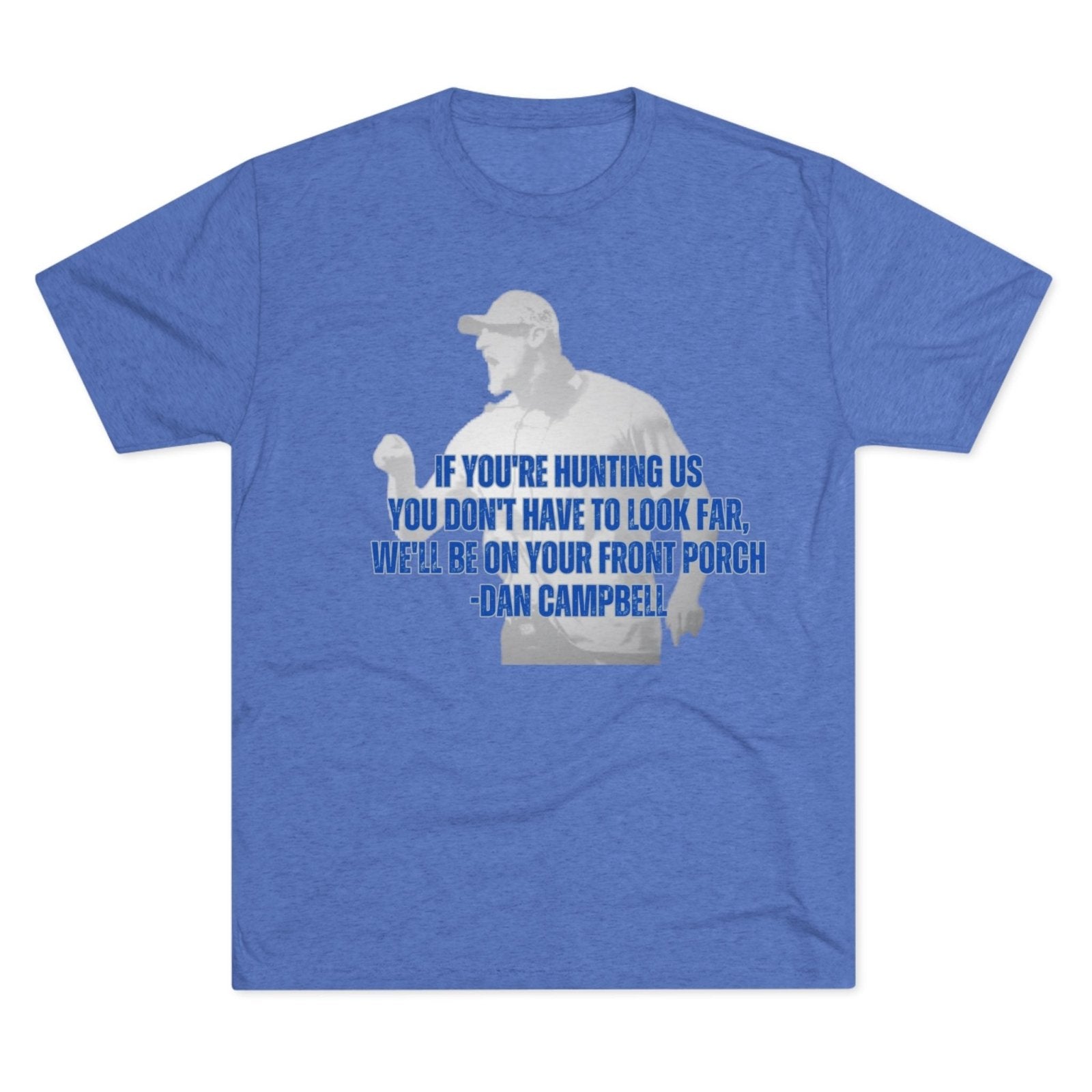 Dan Campbell Quotes "Hunting" T-Shirt - Selden & Kingsley
