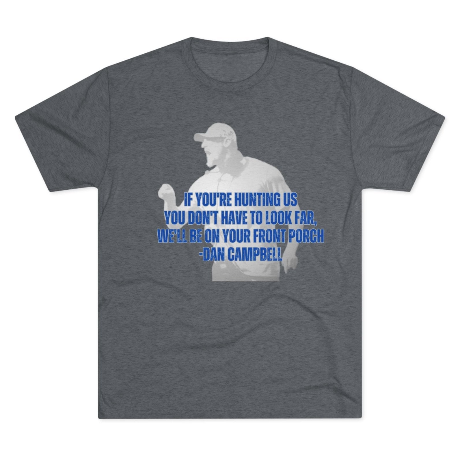 Dan Campbell Quotes "Hunting" T-Shirt - Selden & Kingsley