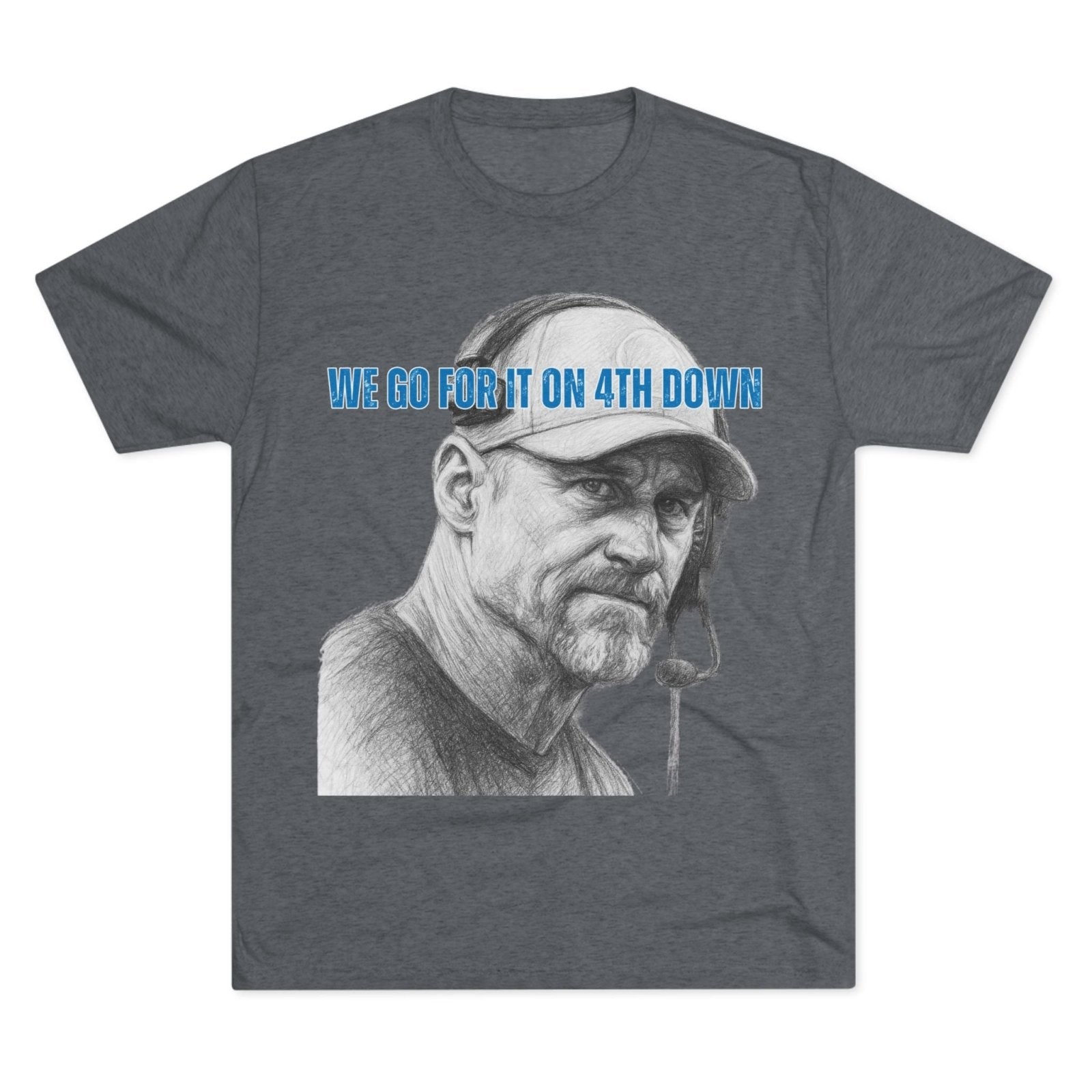 Detroit Lions Dan Campbell Unisex Tee Shirt, Football Fan Gift, Tri - Blend Crew Neck Top, 4th Down Play, Fearless Coach, NFL Apparel - Selden & Kingsley