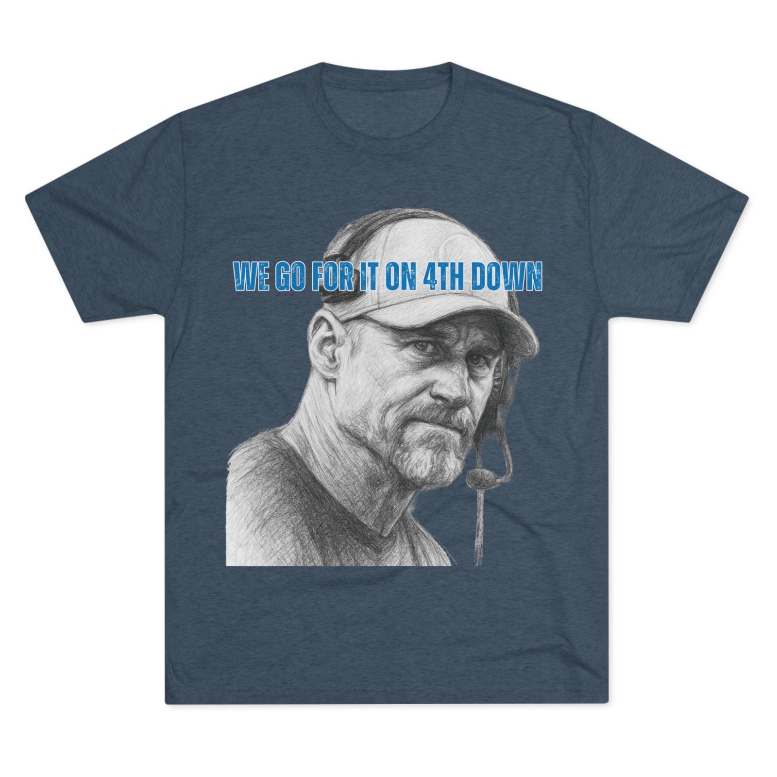 Detroit Lions Dan Campbell Unisex Tee Shirt, Football Fan Gift, Tri - Blend Crew Neck Top, 4th Down Play, Fearless Coach, NFL Apparel - Selden & Kingsley