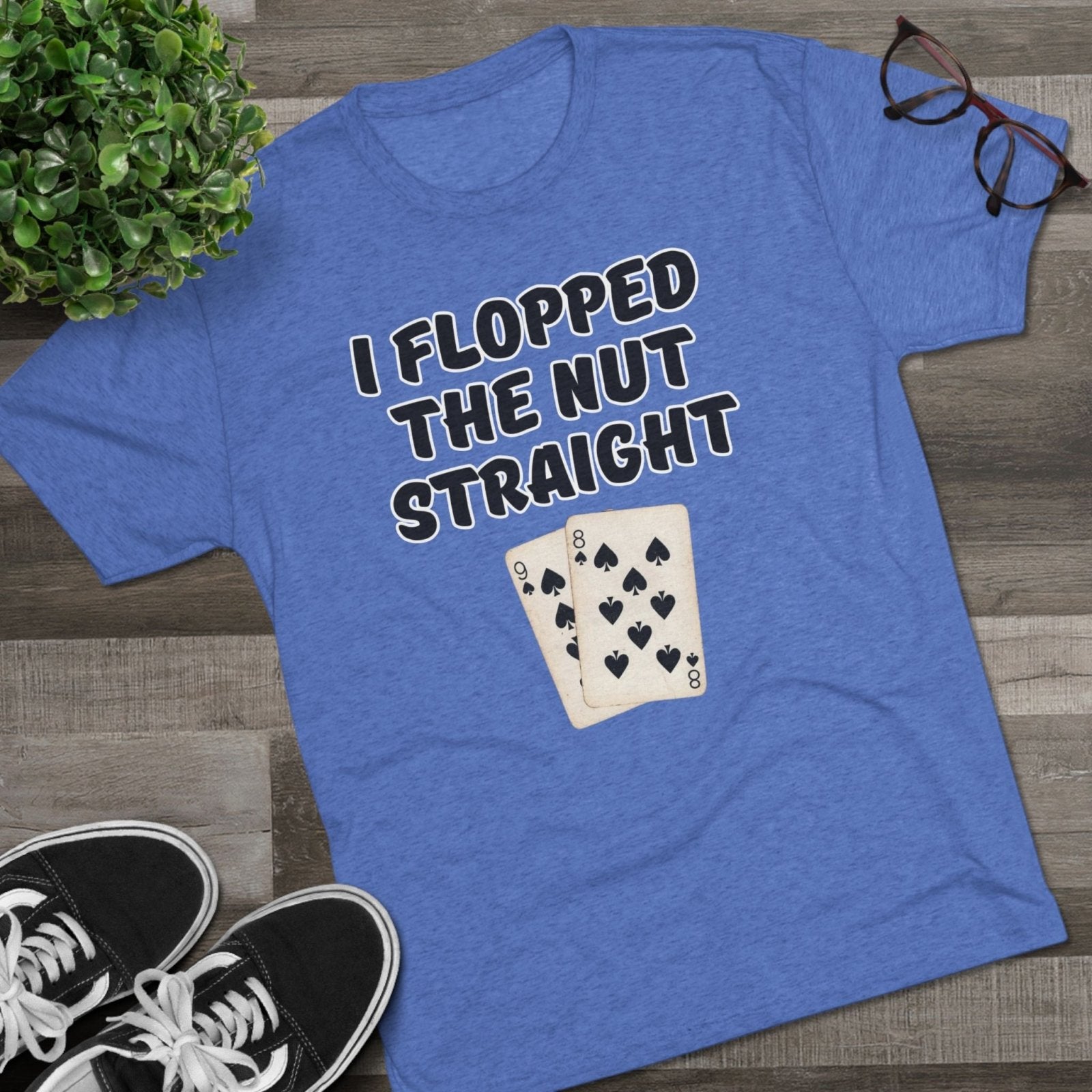 Rounders Line Movie Quote Unisex Tee, Poker Lovers Gift, Tri - Blend Crew Shirt, Nut Straight Flop, Poker Player Apparel, Gambling Fan Top - Selden &amp; Kingsley
