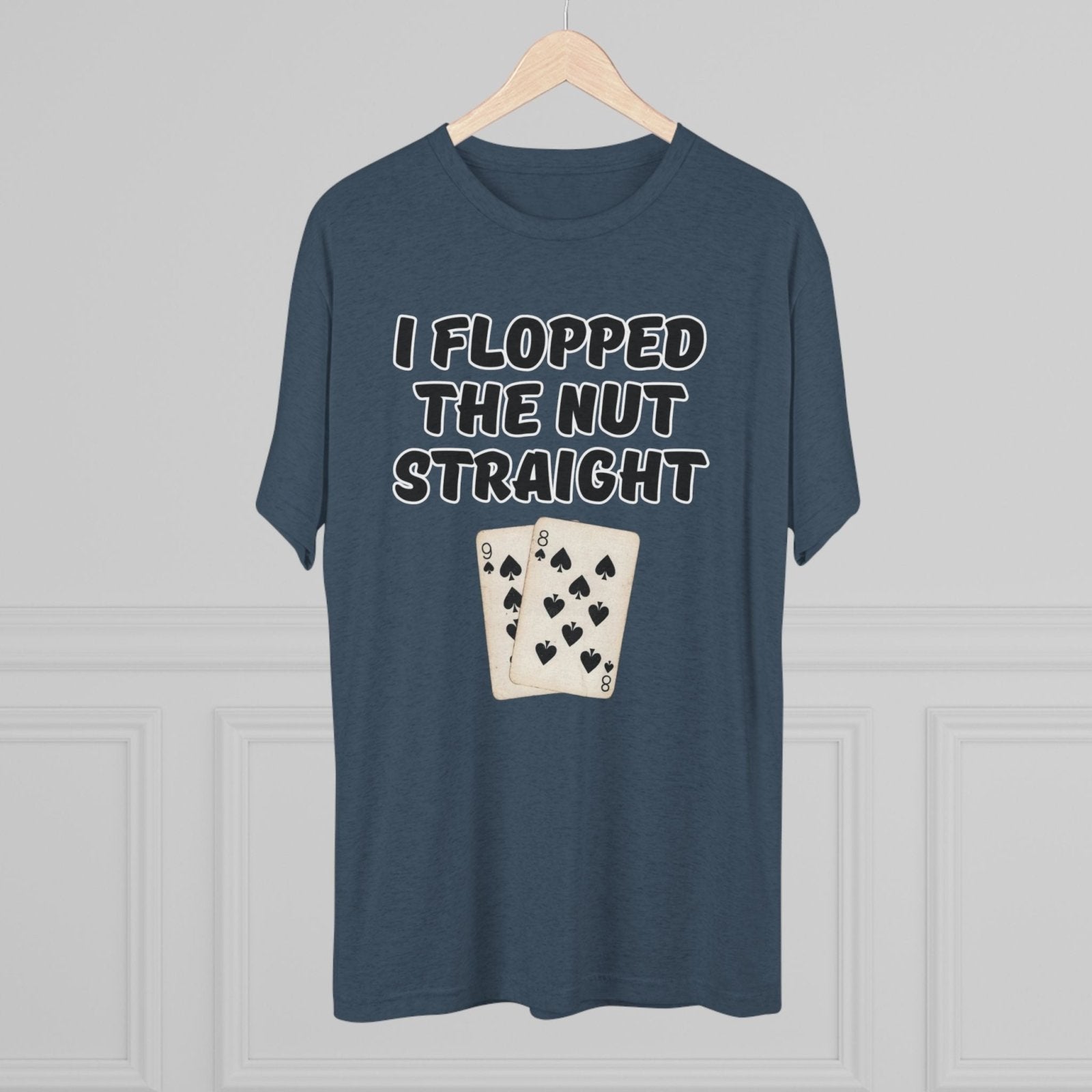 Rounders Line Movie Quote Unisex Tee, Poker Lovers Gift, Tri - Blend Crew Shirt, Nut Straight Flop, Poker Player Apparel, Gambling Fan Top - Selden &amp; Kingsley