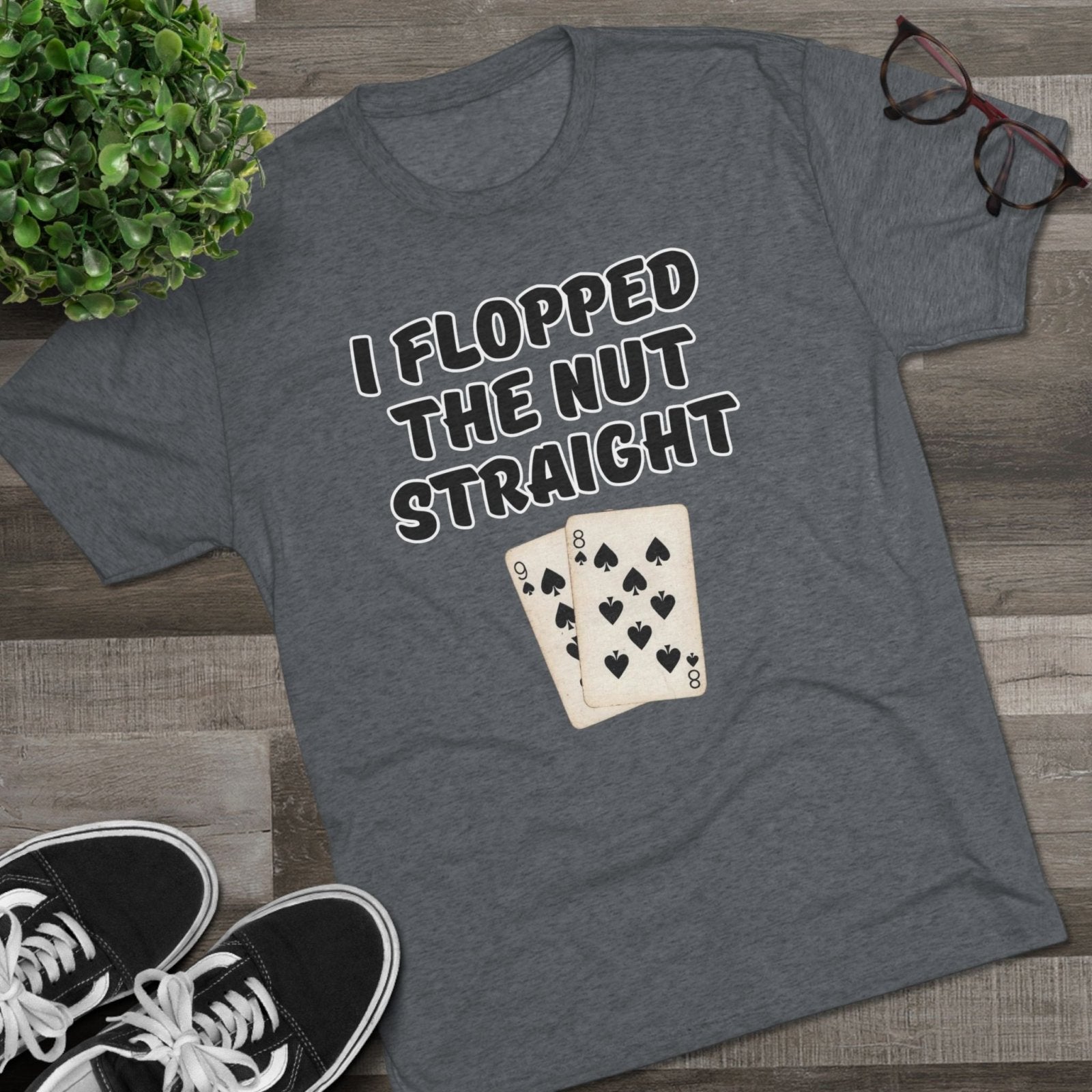 Rounders Line Movie Quote Unisex Tee, Poker Lovers Gift, Tri - Blend Crew Shirt, Nut Straight Flop, Poker Player Apparel, Gambling Fan Top - Selden &amp; Kingsley