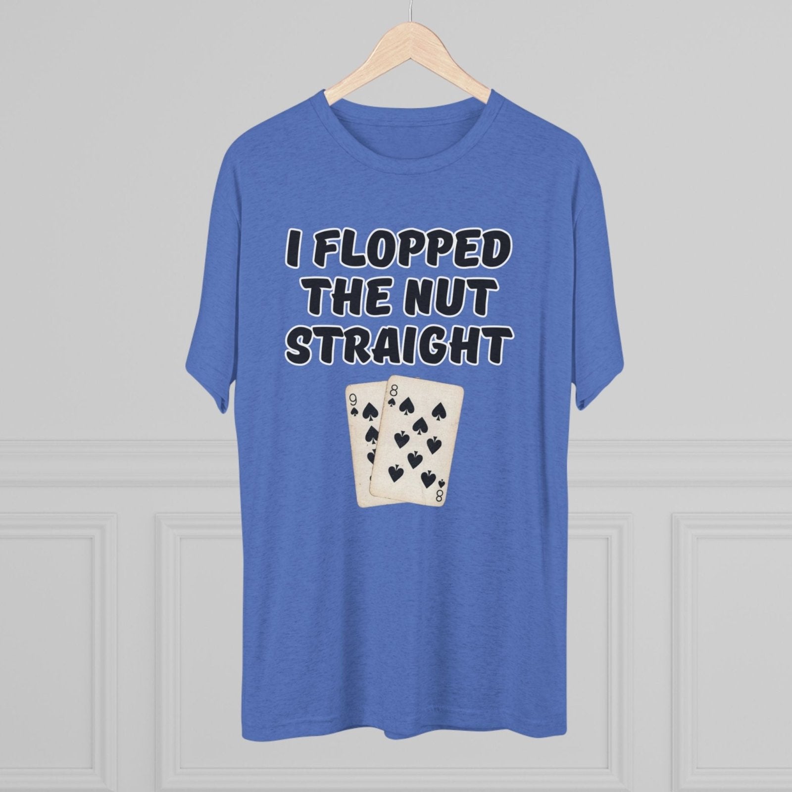 Rounders Line Movie Quote Unisex Tee, Poker Lovers Gift, Tri - Blend Crew Shirt, Nut Straight Flop, Poker Player Apparel, Gambling Fan Top - Selden &amp; Kingsley
