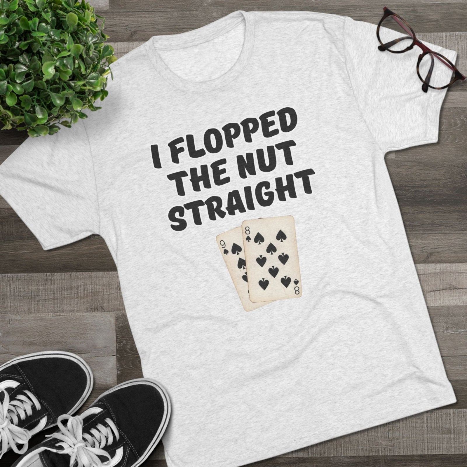 Rounders Line Movie Quote Unisex Tee, Poker Lovers Gift, Tri - Blend Crew Shirt, Nut Straight Flop, Poker Player Apparel, Gambling Fan Top - Selden &amp; Kingsley